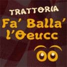 Trattoria Fà Ballà L’Oeucc